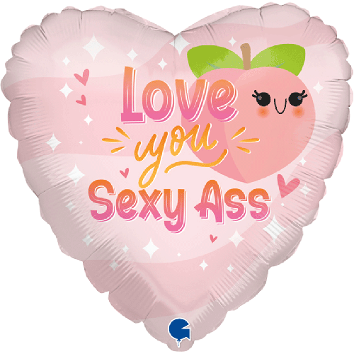 Love You Sexy Ass 18" - Grabo